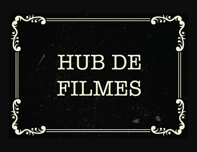 Hub de Filmes - Catálogo inteligente de filmes